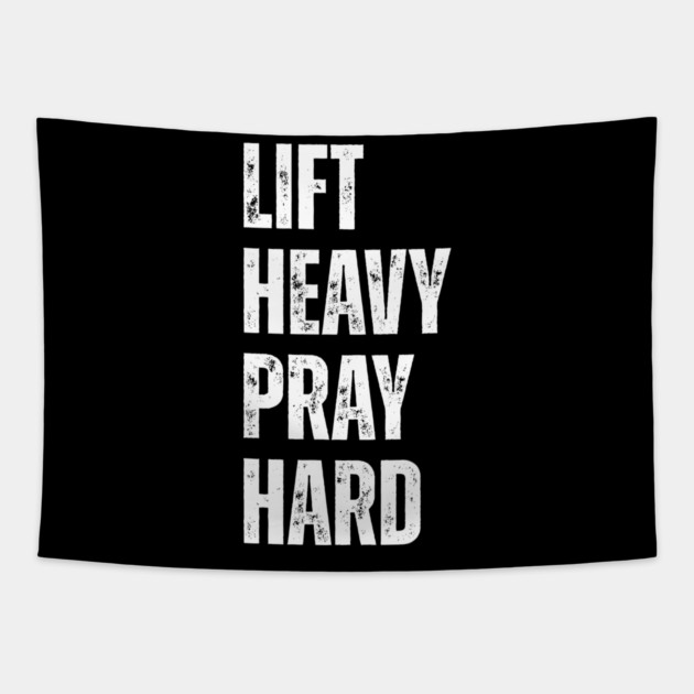 Lift Heavy Pray Hard - Motivational Fitness Quote Tapestry by Creatifly Graphic Tees