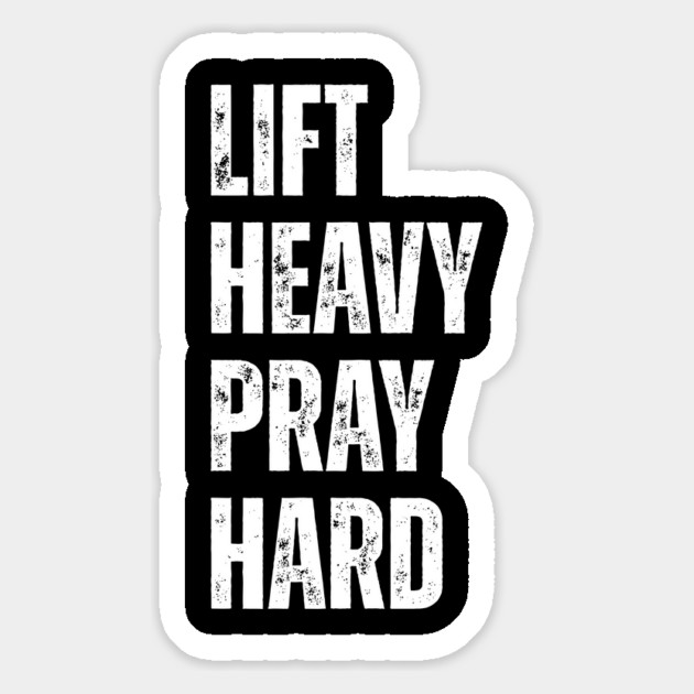 Lift Heavy Pray Hard - Motivational Fitness Quote Magnet by Creatifly Graphic Tees