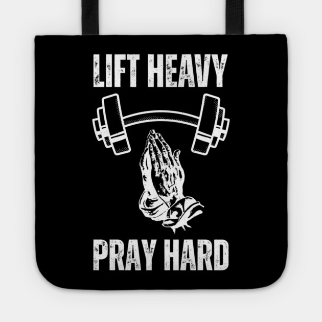 Lift Heavy Pray Hard - Fitness and Faith Motivation Tote by Creatifly Graphic Tees