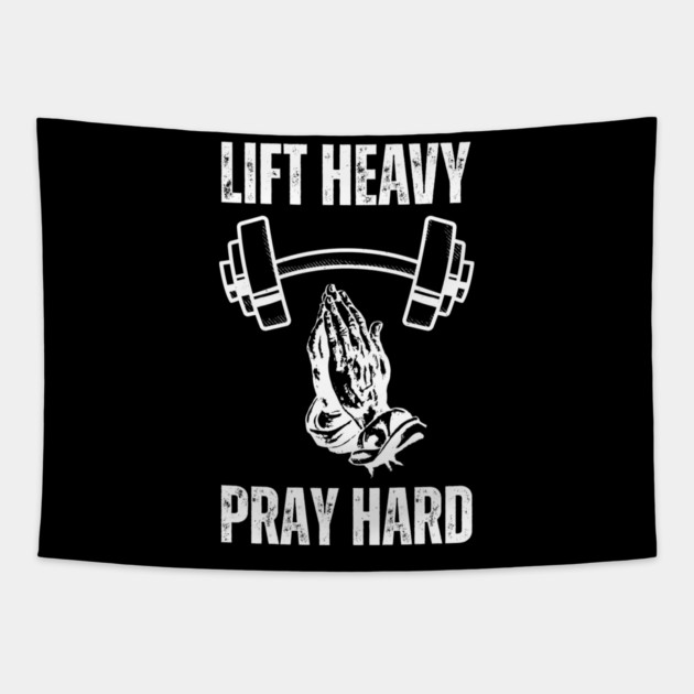 Lift Heavy Pray Hard - Fitness and Faith Motivation Tapestry by Creatifly Graphic Tees