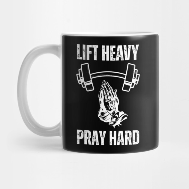 Lift Heavy Pray Hard - Fitness and Faith Motivation by Creatifly Graphic Tees