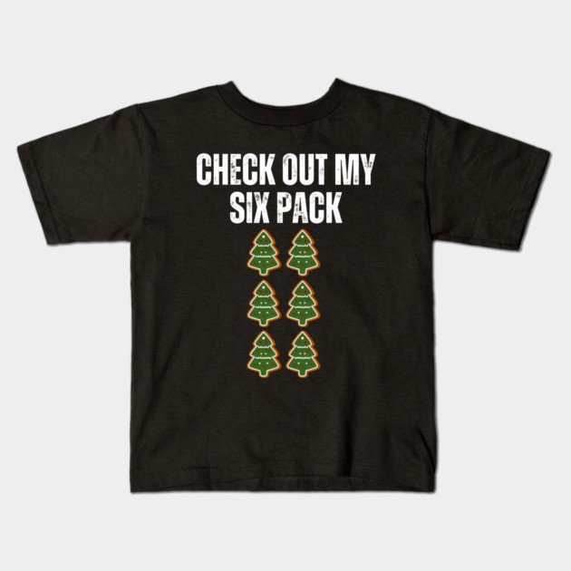 Check Out My Six Pack - Christmas Tree Cookie Humor Kids T-Shirt by Creatifly Graphic Tees