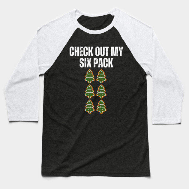 Check Out My Six Pack - Christmas Tree Cookie Humor Baseball T-Shirt by Creatifly Graphic Tees