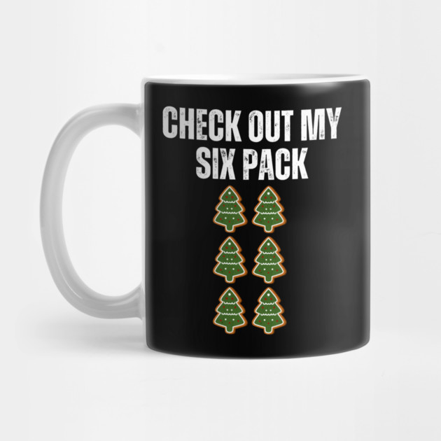Check Out My Six Pack - Christmas Tree Cookie Humor by Creatifly Graphic Tees