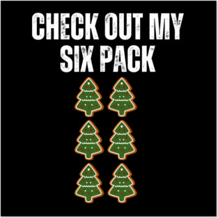 Check Out My Six Pack - Christmas Tree Cookie Humor Posters and Art
