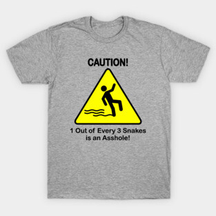 Caution! T-Shirt