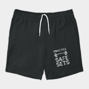 Practice Safe Sets - Gym Motivation Shorts