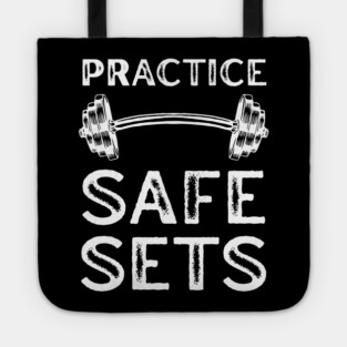 Practice Safe Sets - Gym Motivation Tote
