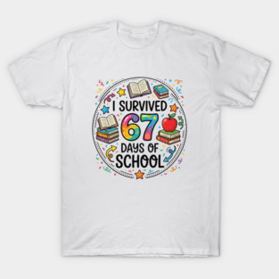 I Survived 67 Days of School - Colorful School Celebration T-Shirt