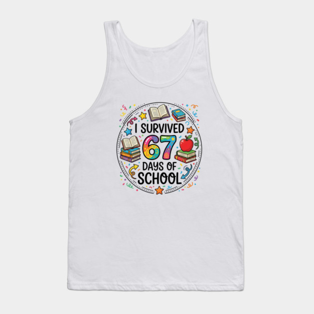 I Survived 67 Days of School - Colorful School Celebration Tank Top by Creatifly Graphic Tees