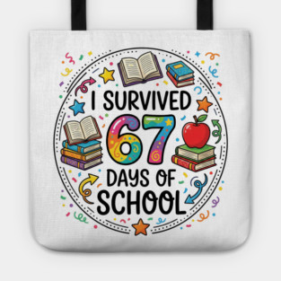 I Survived 67 Days of School - Colorful School Celebration Tote