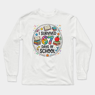 I Survived 67 Days of School - Colorful School Celebration Long Sleeve T-Shirt