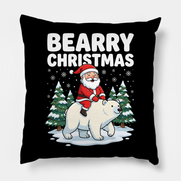 Bearry Christmas - Santa Riding a Polar Bear Pillow by Creatifly Graphic Tees