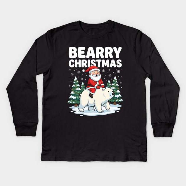 Bearry Christmas - Santa Riding a Polar Bear Kids Long Sleeve T-Shirt by Creatifly Graphic Tees