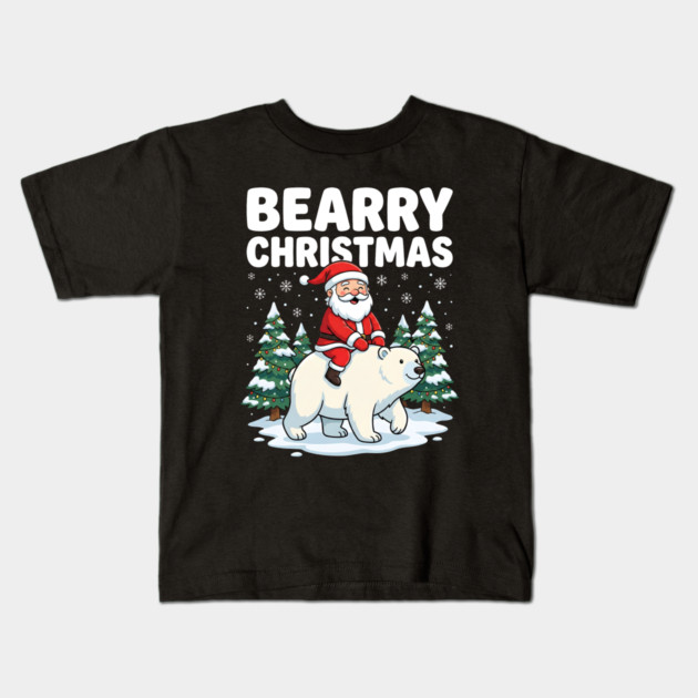 Bearry Christmas - Santa Riding a Polar Bear Kids T-Shirt by Creatifly Graphic Tees