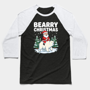 Bearry Christmas - Santa Riding a Polar Bear Baseball T-Shirt