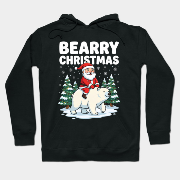 Bearry Christmas - Santa Riding a Polar Bear Hoodie by Creatifly Graphic Tees