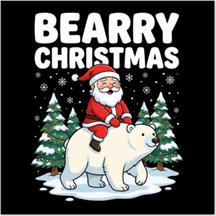 Bearry Christmas - Santa Riding a Polar Bear Posters and Art