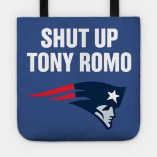 shut up tony romo patriots football Tote
