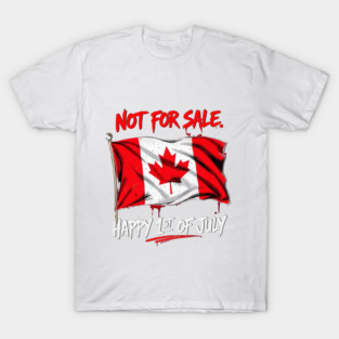 Proud Canadian Not For Sale Streetwear Collection T-Shirt