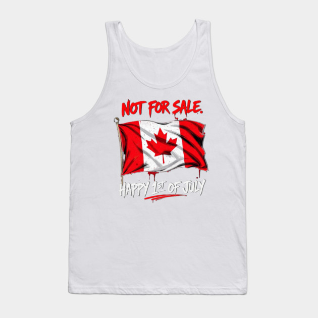 Proud Canadian Not For Sale Streetwear Collection Tank Top by Art2Wear