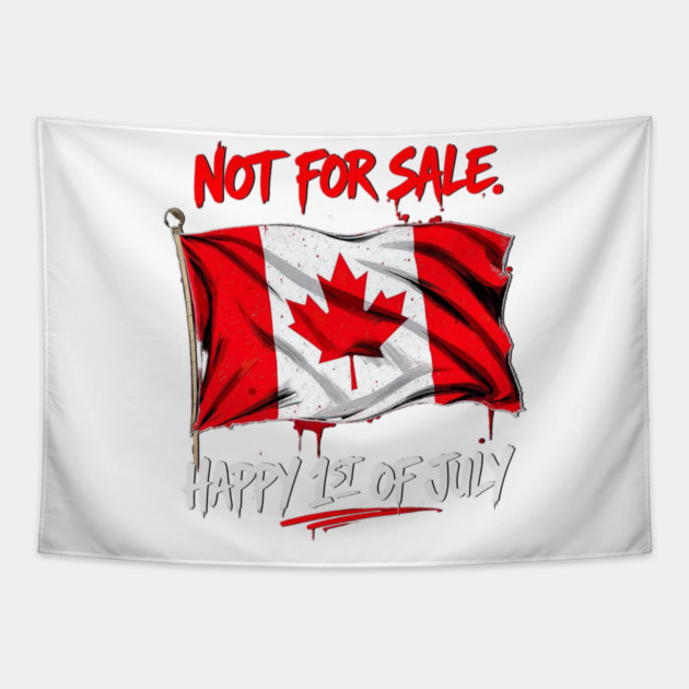 Proud Canadian Not For Sale Streetwear Collection Tapestry by Art2Wear