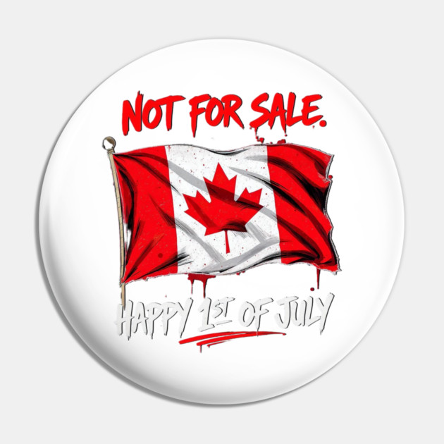 Proud Canadian Not For Sale Streetwear Collection Pin by Art2Wear