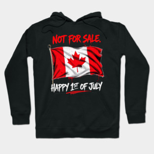 Proud Canadian Not For Sale Streetwear Collection Hoodie