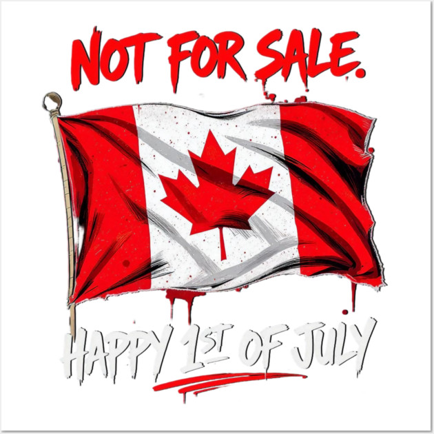 Proud Canadian Not For Sale Streetwear Collection Wall Art by Art2Wear