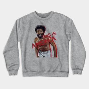 Childish Gambino: This IS America Crewneck Sweatshirt