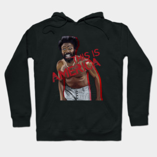 Childish Gambino: This IS America Hoodie