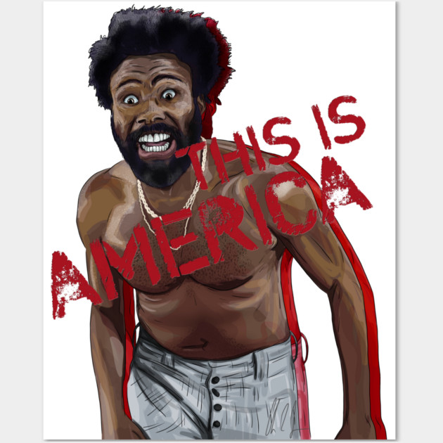 Childish Gambino: This IS America Wall Art by 51Deesigns