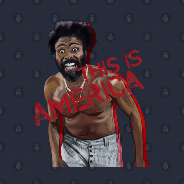 Childish Gambino: This IS America by 51Deesigns