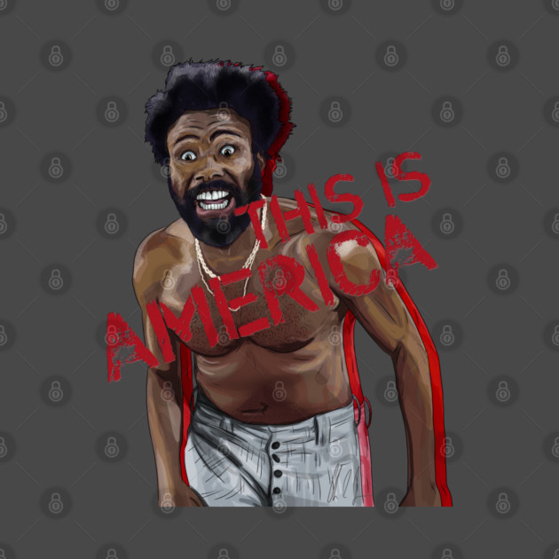 Childish Gambino: This IS America by 51Deesigns
