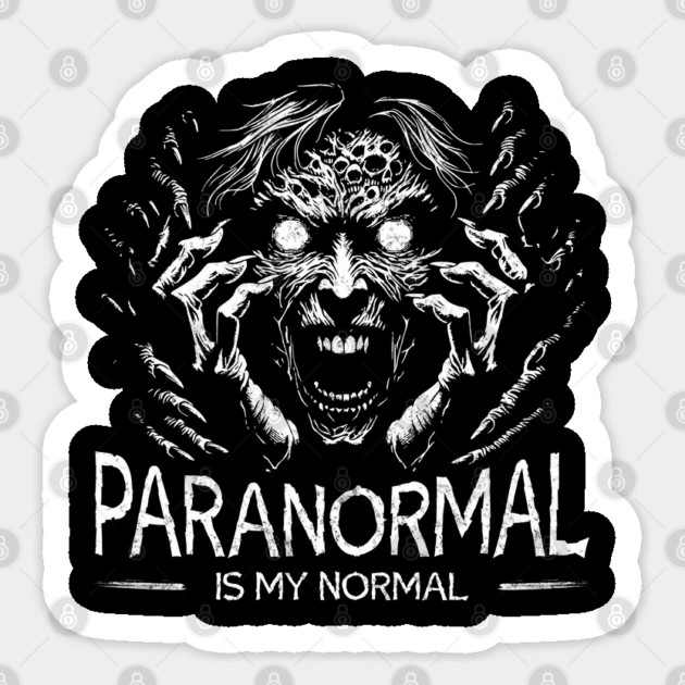 Paranormal is my normal Sticker by Paranormalshirts