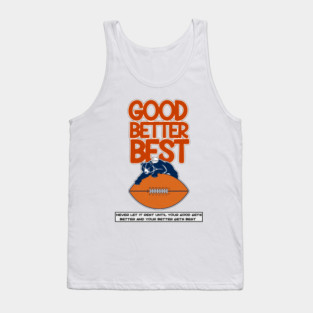 good-better-best Tank Top
