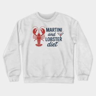 Martini and Lobster Diet Summer Graphic for Party Girl Women Crewneck Sweatshirt