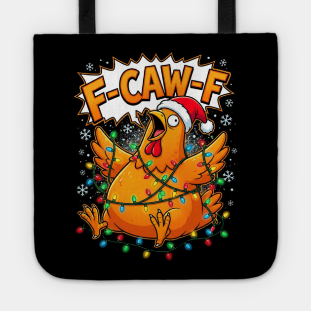 F-Caw-F - Christmas Chicken Wrapped in Lights Tote by Creatifly Graphic Tees