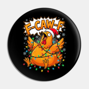 F-Caw-F - Christmas Chicken Wrapped in Lights Pin