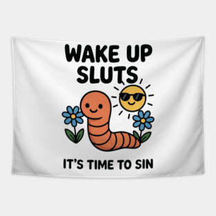 Wake Up, It’s Time to Sin Tapestry