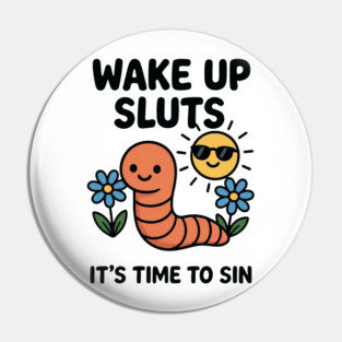 Wake Up, It’s Time to Sin Pin