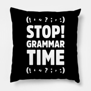 Stop Grammar Time Pillow