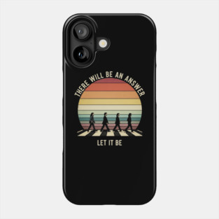 There Will Be An Answer Let It Be Retro Sunset Phone Case