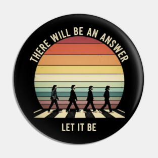 There Will Be An Answer Let It Be Retro Sunset Pin