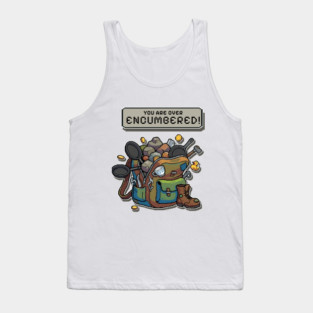 YOU ARE OVER ENCUMBERED! – Funny RPG Backpack Gaming Meme Tank Top