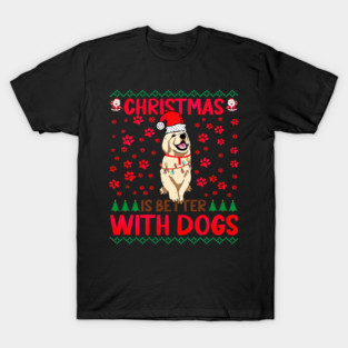 Christmas Is Better with Dogs Ugly T-Shirt