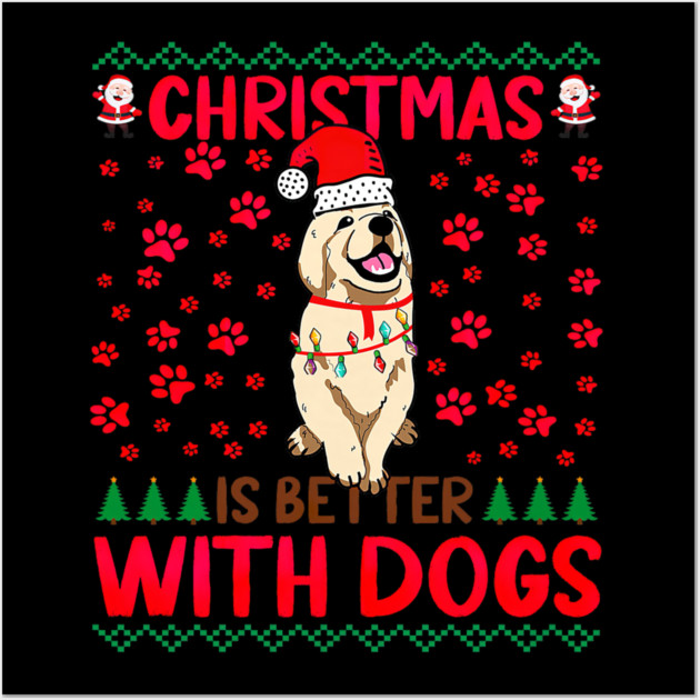 Christmas Is Better with Dogs Ugly Wall Art by yangho