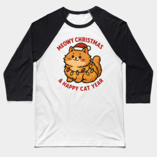 Meowy Christmas – Happy Cat Year – Funny Christmas Cat Graphic Tee Baseball T-Shirt