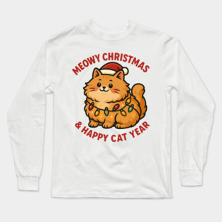 Meowy Christmas – Happy Cat Year – Funny Christmas Cat Graphic Tee Long Sleeve T-Shirt