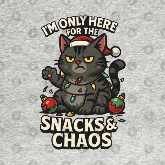 I’m Only Here for the Snacks & Chaos by Urbanprint